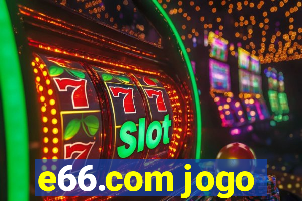 e66.com jogo